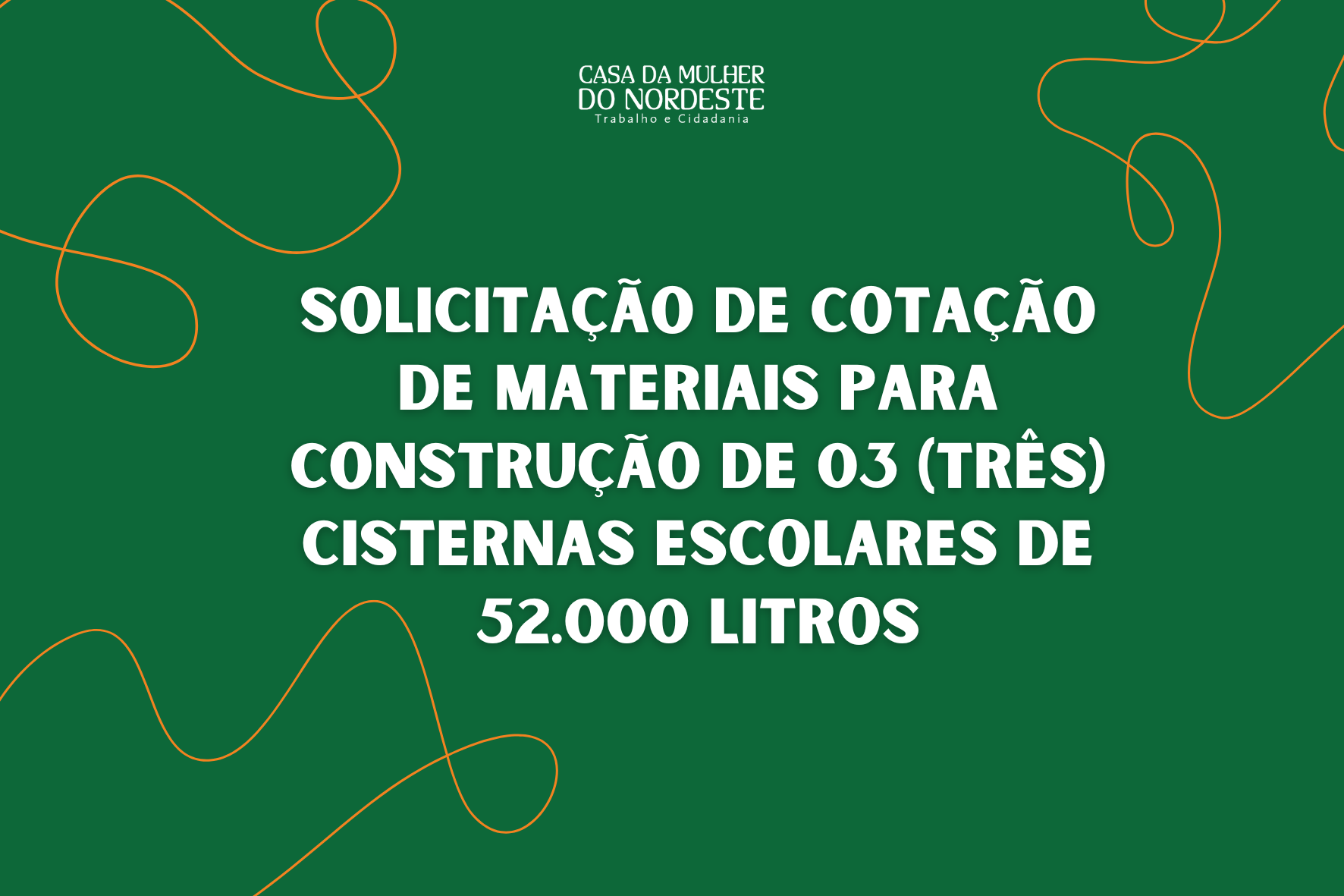 Solicitação de Cotação de materiais para construção de 03 (TRÊS) cisternas escolares de 52.000 litros